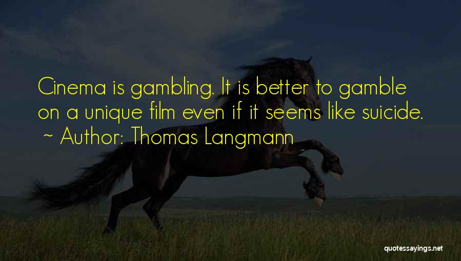 Thomas Langmann Quotes 545458