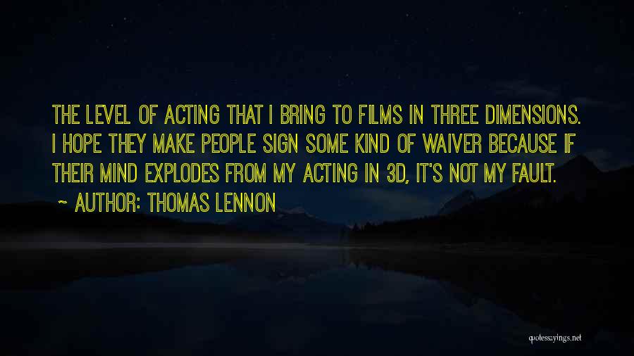 Thomas Lennon Quotes 1541014