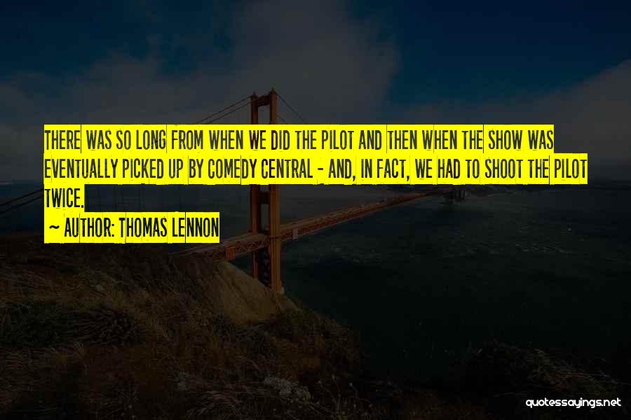 Thomas Lennon Quotes 1625770