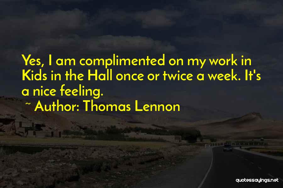 Thomas Lennon Quotes 311286
