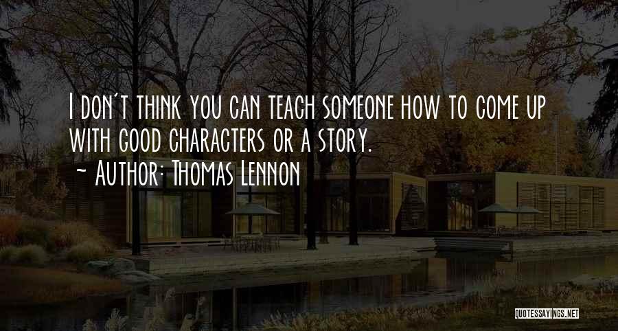 Thomas Lennon Quotes 958583