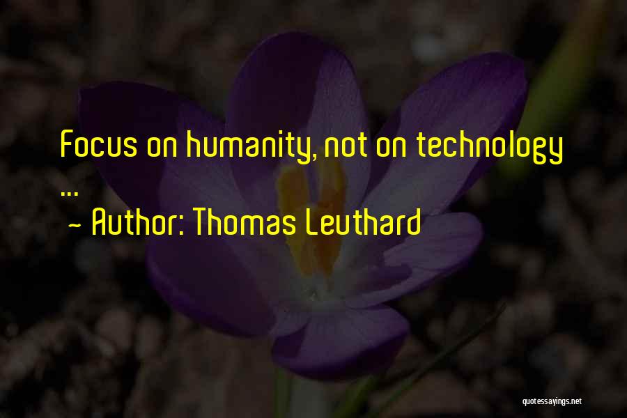 Thomas Leuthard Quotes 633131
