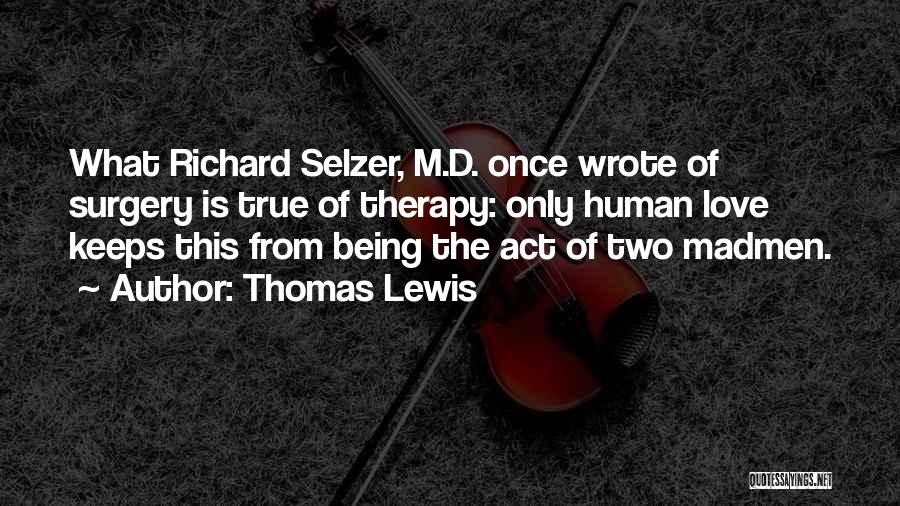 Thomas Lewis Quotes 1213582