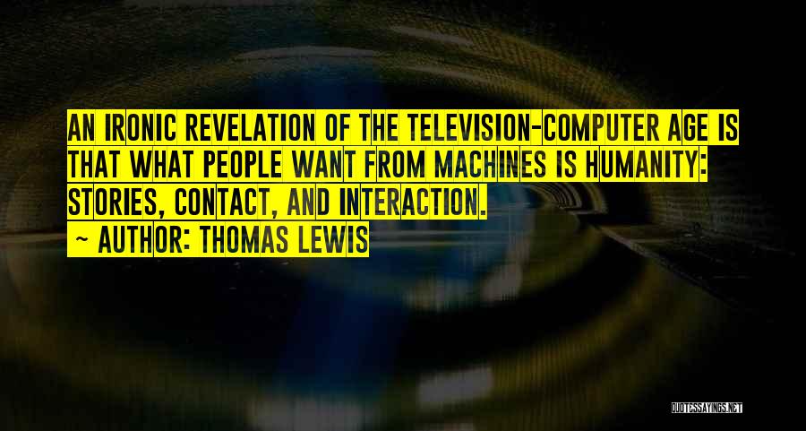 Thomas Lewis Quotes 1275879