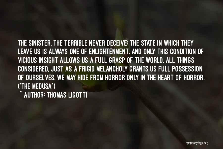 Thomas Ligotti Quotes 1081254