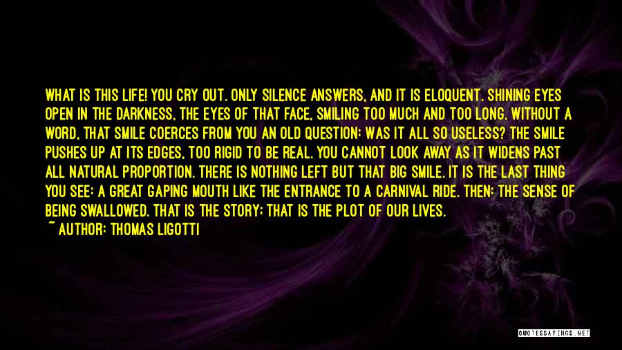 Thomas Ligotti Quotes 1258823