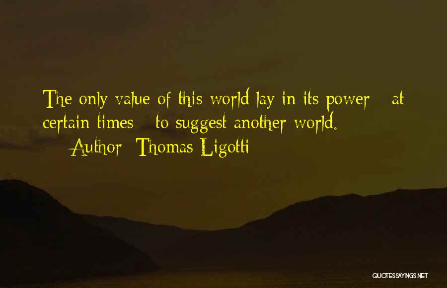 Thomas Ligotti Quotes 136913