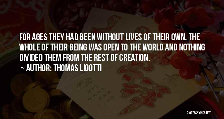 Thomas Ligotti Quotes 1420486