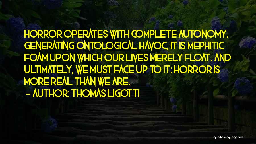 Thomas Ligotti Quotes 1903637