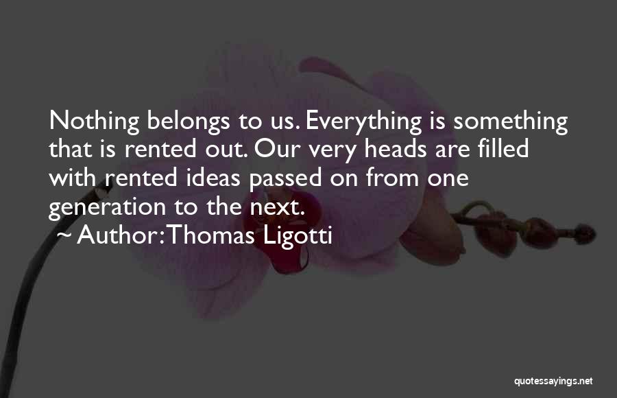 Thomas Ligotti Quotes 359502