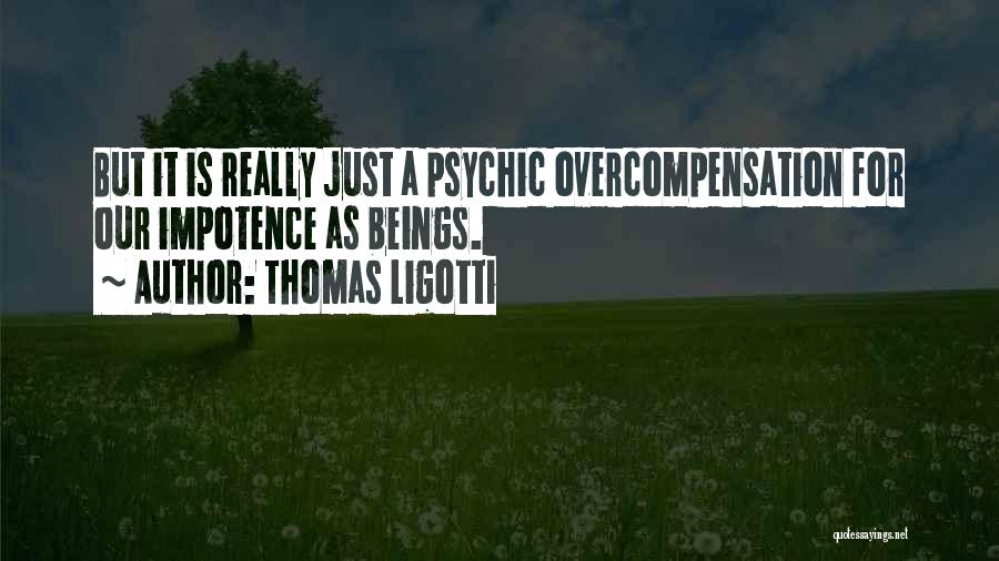 Thomas Ligotti Quotes 412690