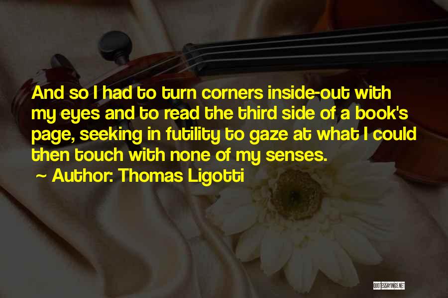 Thomas Ligotti Quotes 876575