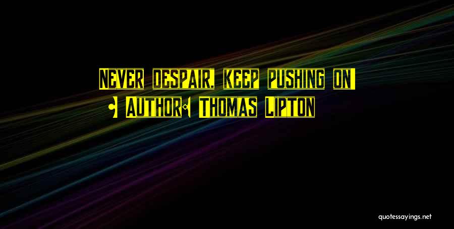 Thomas Lipton Quotes 1206880