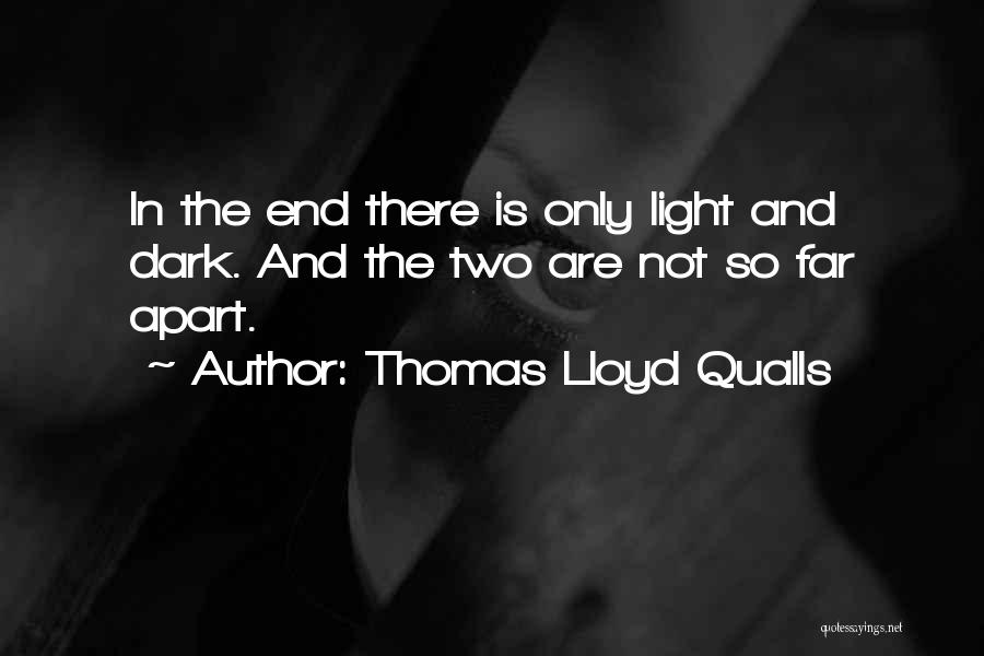 Thomas Lloyd Qualls Quotes 596055
