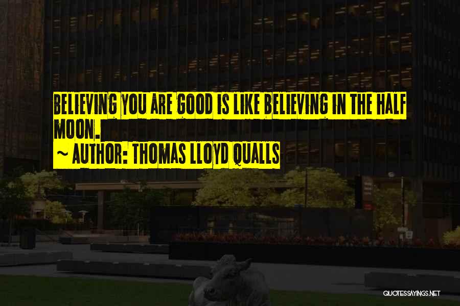 Thomas Lloyd Qualls Quotes 884312
