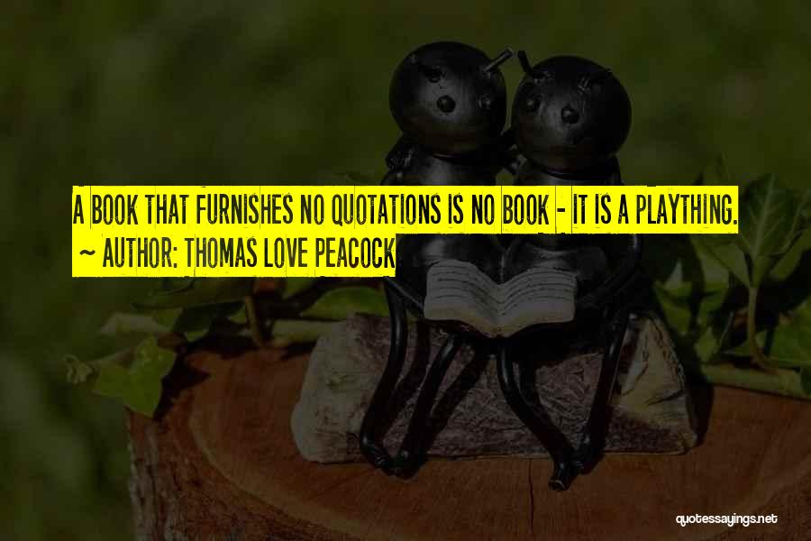 Thomas Love Peacock Quotes 970962