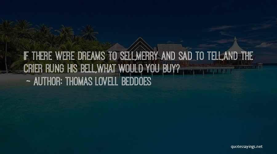 Thomas Lovell Beddoes Quotes 695305