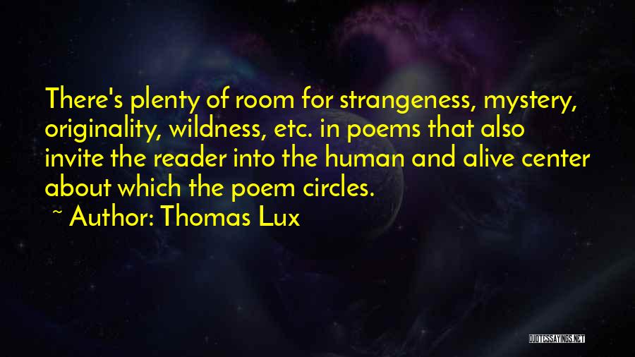Thomas Lux Quotes 115103
