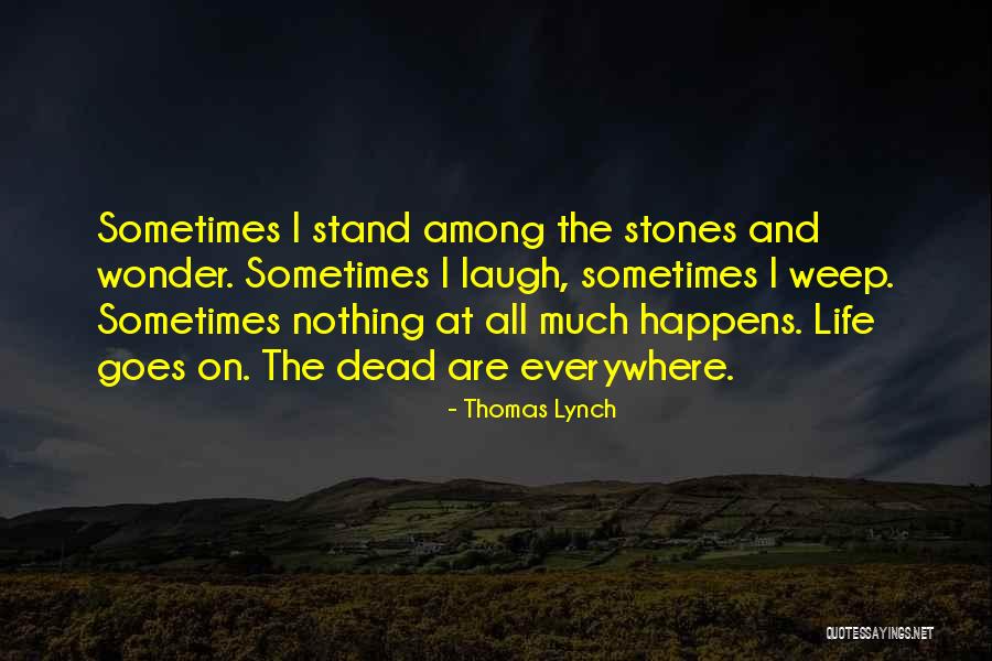 Thomas Lynch Quotes 2052789