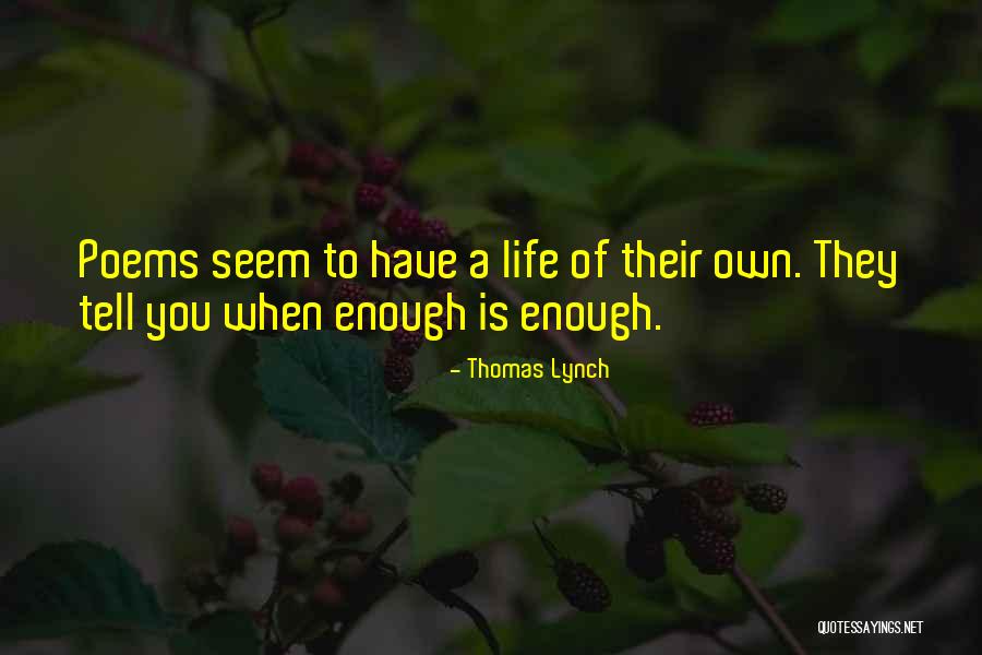 Thomas Lynch Quotes 514883