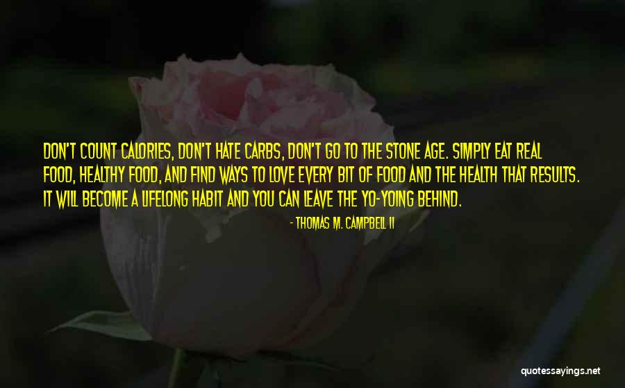 Thomas M. Campbell II Quotes 611050