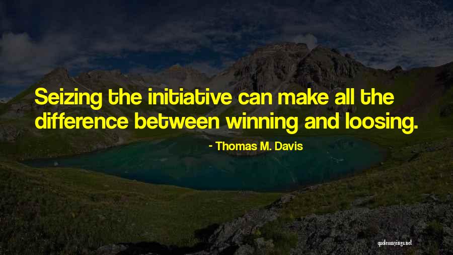 Thomas M. Davis Quotes 2058003