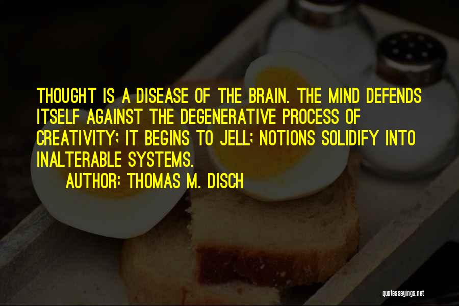 Thomas M. Disch Quotes 1003454