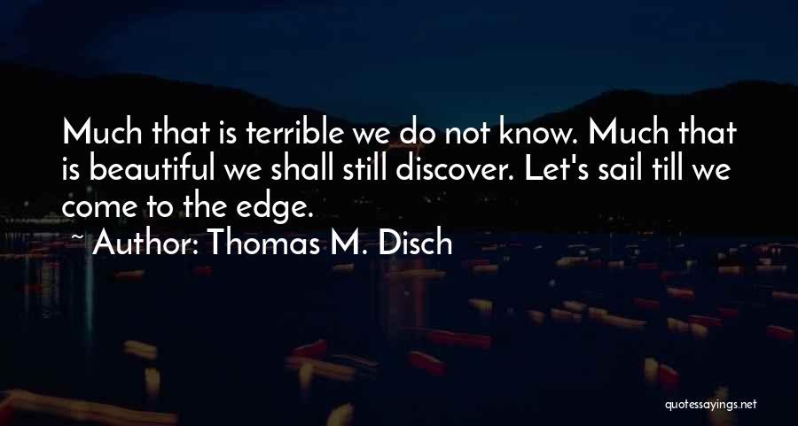 Thomas M. Disch Quotes 1028435