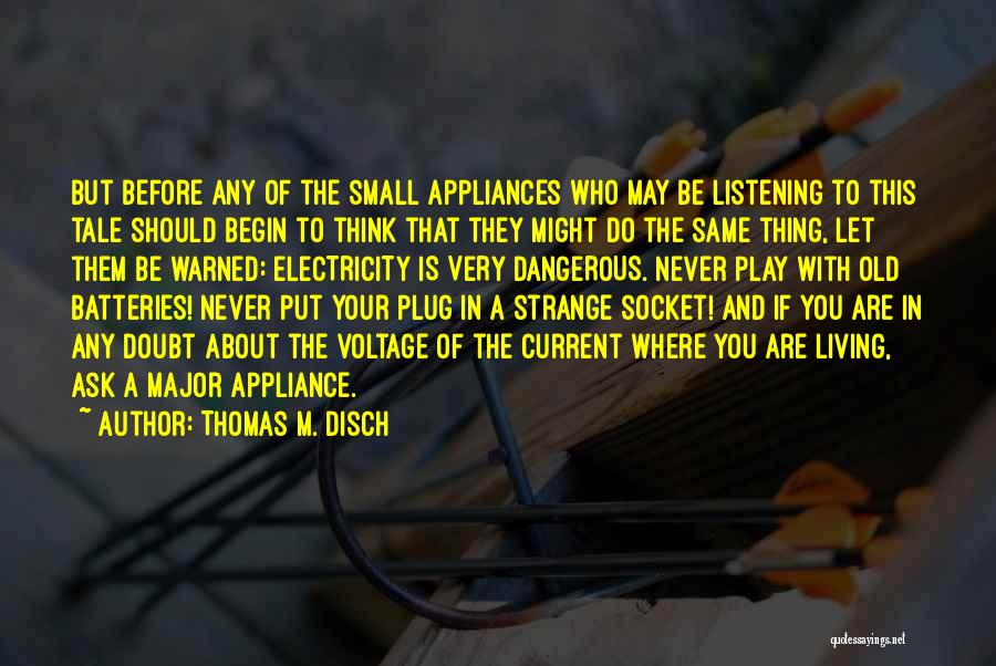 Thomas M. Disch Quotes 1520526