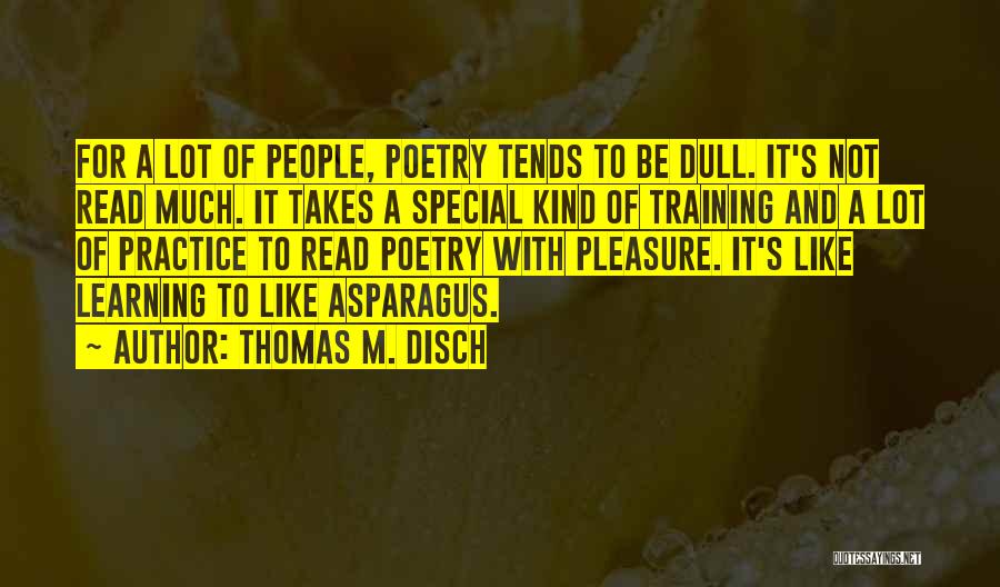 Thomas M. Disch Quotes 2113666