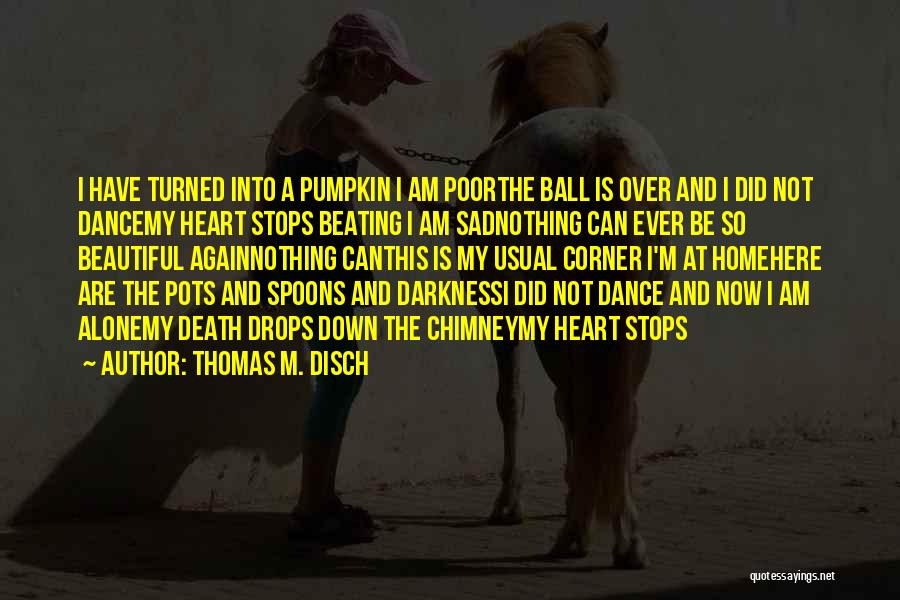 Thomas M. Disch Quotes 577572