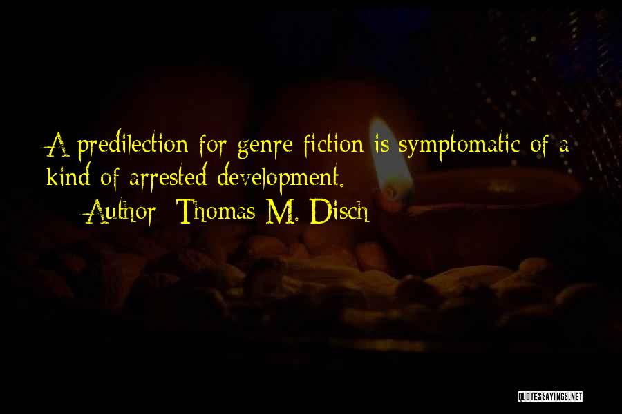 Thomas M. Disch Quotes 763798