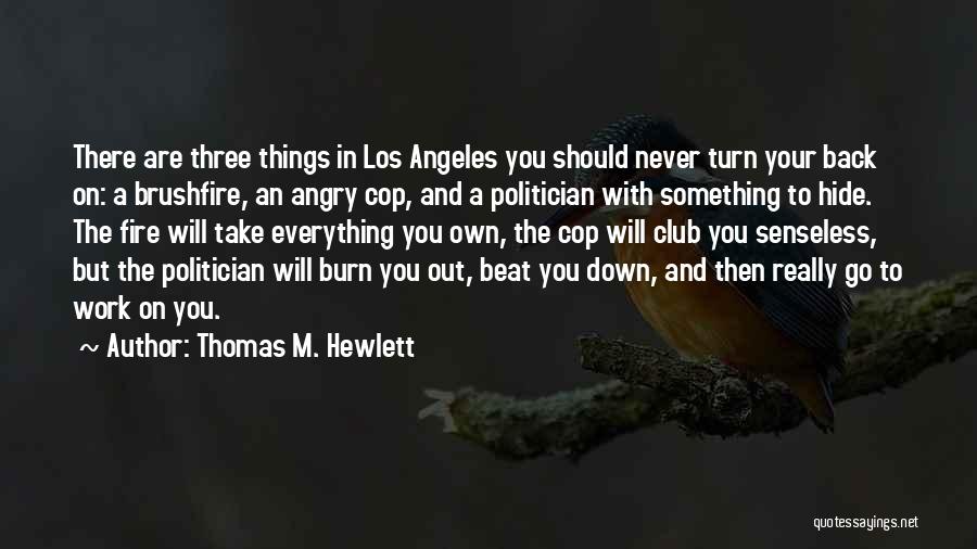 Thomas M. Hewlett Quotes 901850