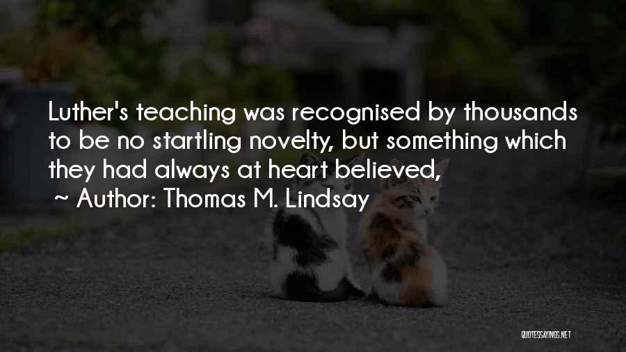 Thomas M. Lindsay Quotes 422092