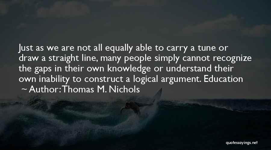 Thomas M. Nichols Quotes 1217696