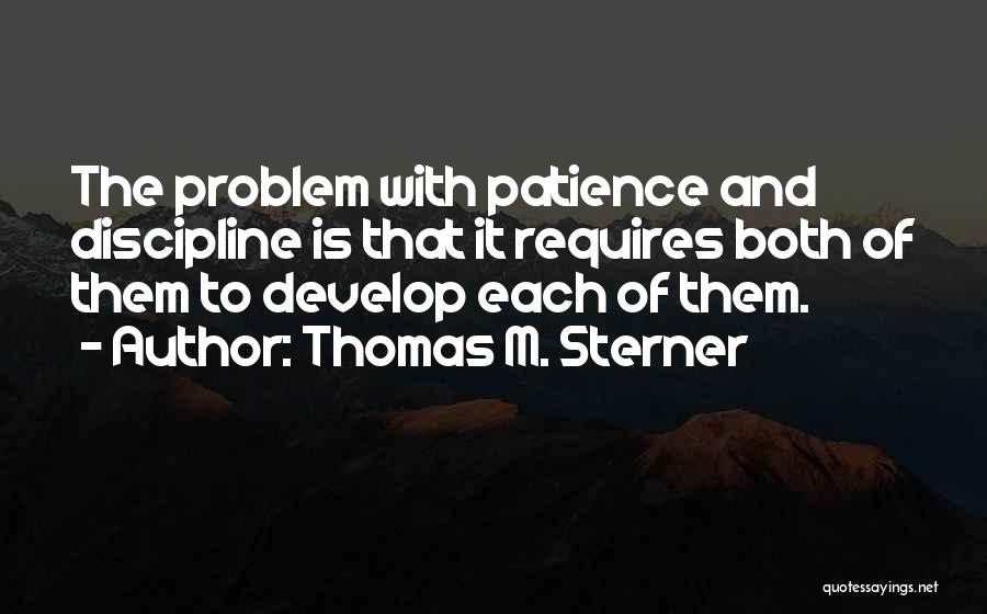 Thomas M. Sterner Quotes 882324
