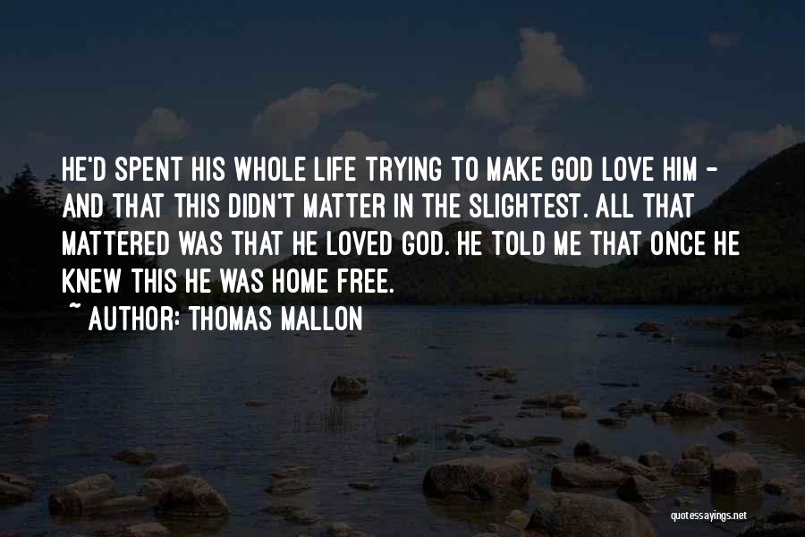 Thomas Mallon Quotes 1930959