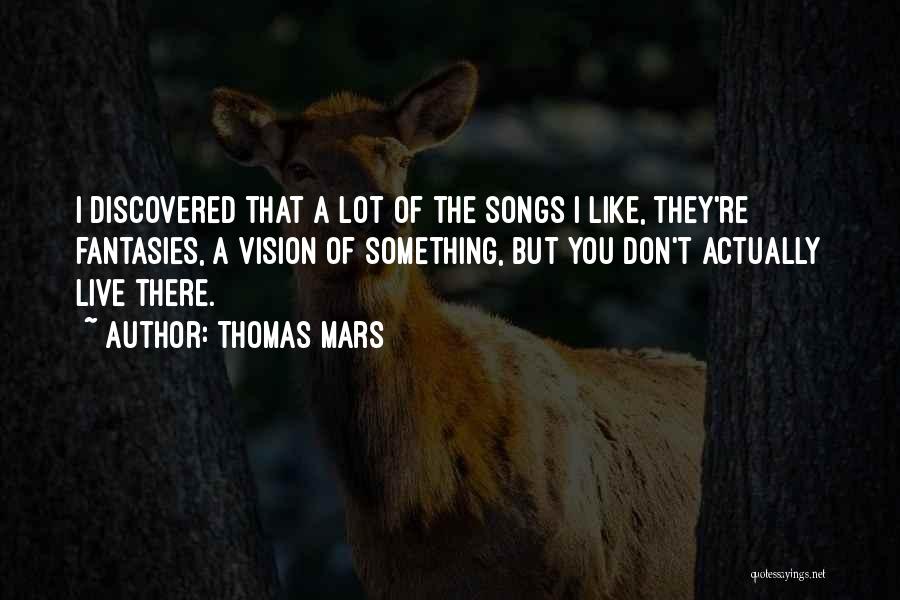 Thomas Mars Quotes 221230