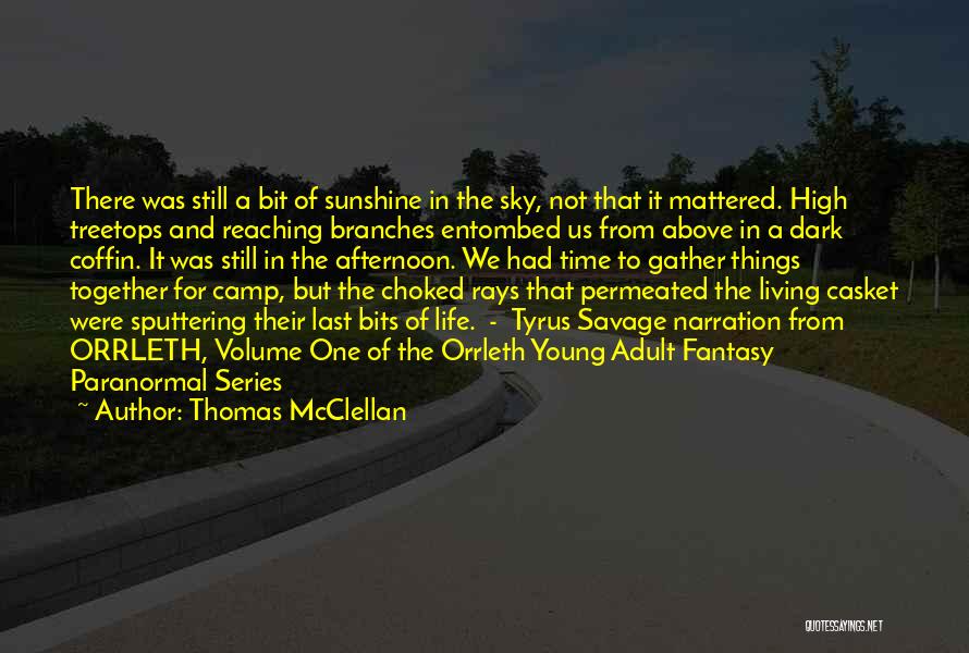 Thomas McClellan Quotes 1727602