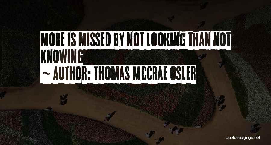 Thomas McCrae Osler Quotes 1171347