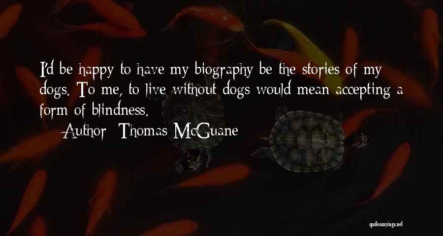 Thomas McGuane Quotes 1253892