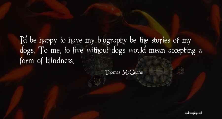 Thomas McGuane Quotes 1253892