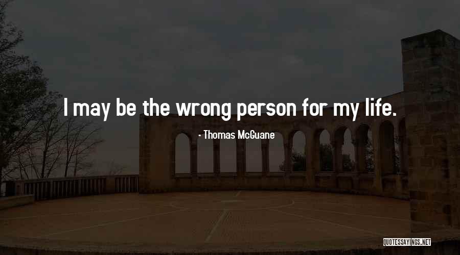 Thomas McGuane Quotes 1424688