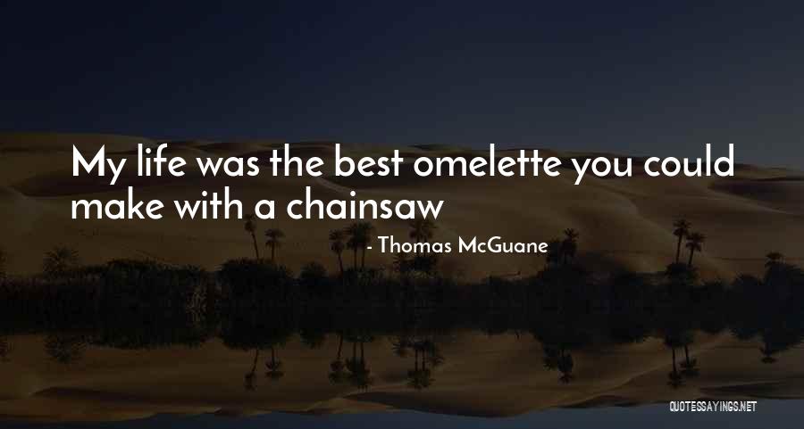 Thomas McGuane Quotes 246950