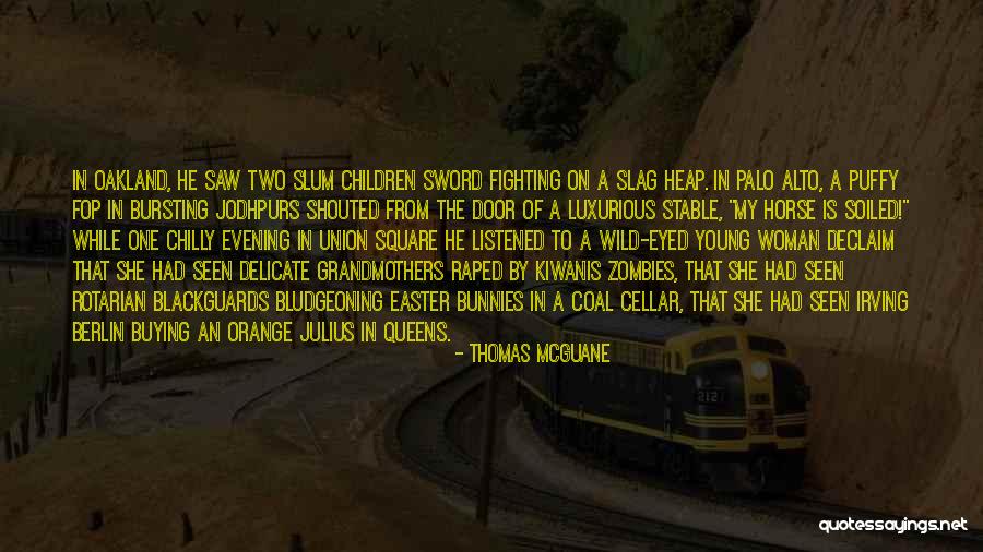 Thomas McGuane Quotes 570737