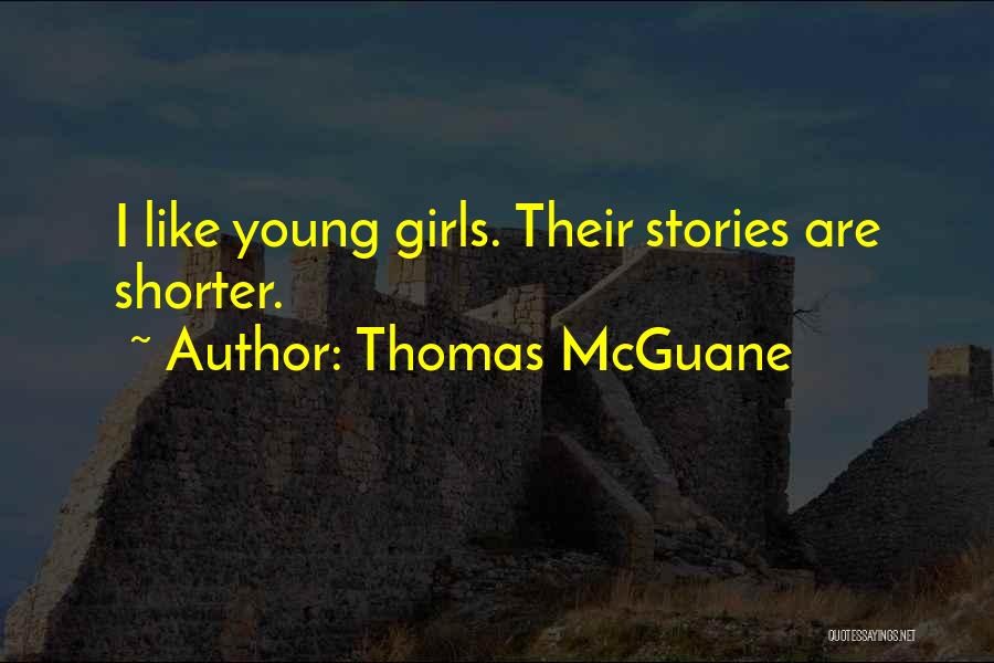 Thomas McGuane Quotes 753211