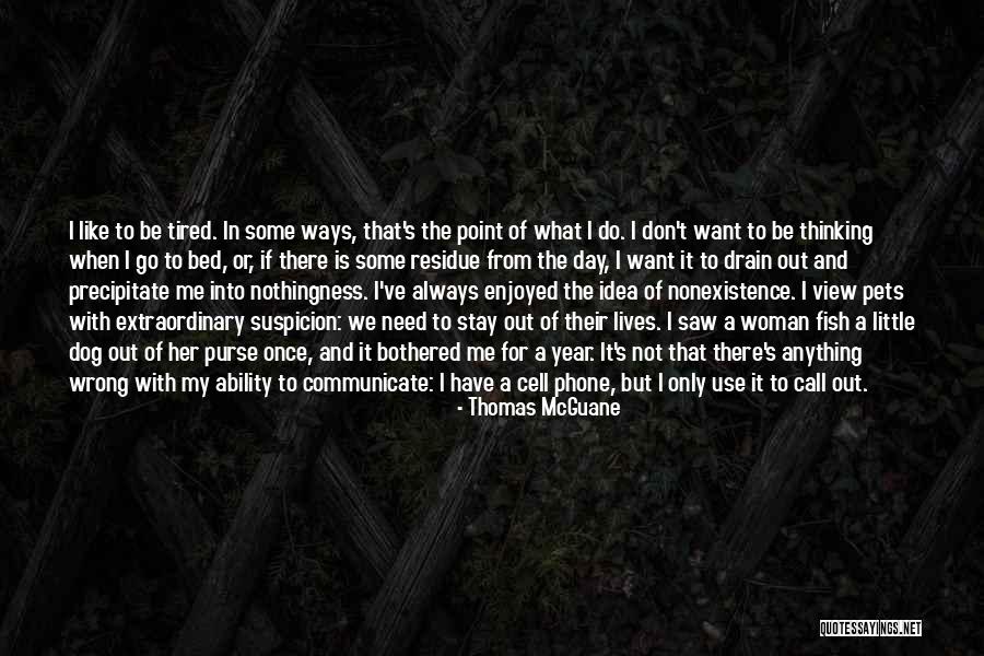 Thomas McGuane Quotes 971338