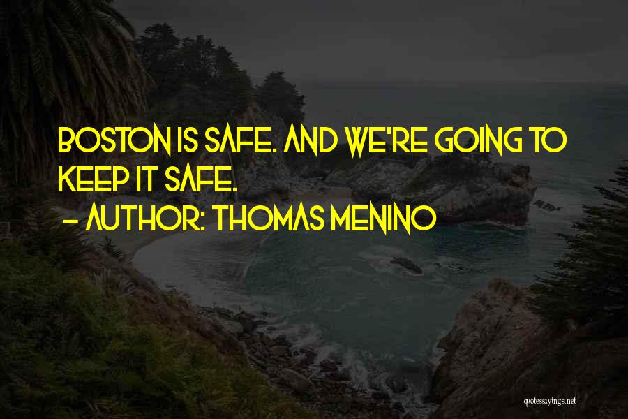 Thomas Menino Quotes 1637748