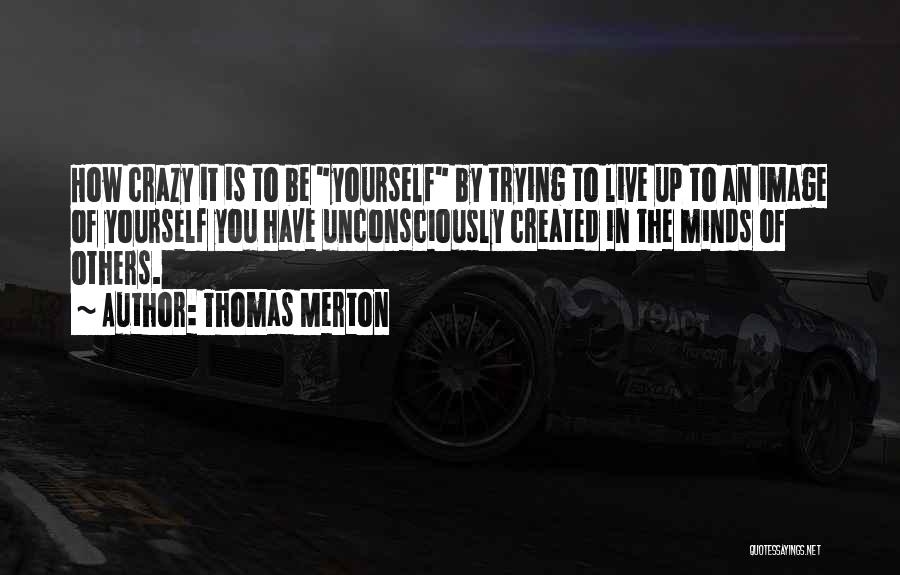 Thomas Merton Quotes 148786