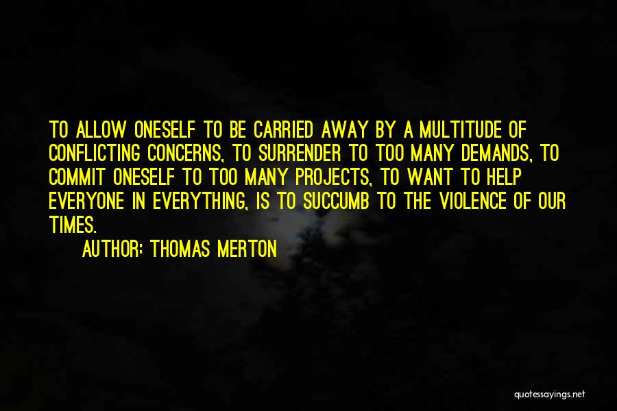 Thomas Merton Quotes 1614457